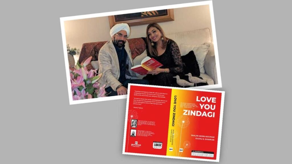 Best Selling Authors and Life Coaches Shalini Arora Kochhar & Gulraj S Shahpuri Unveiled their book “LOVE YOU ZINDAGI”