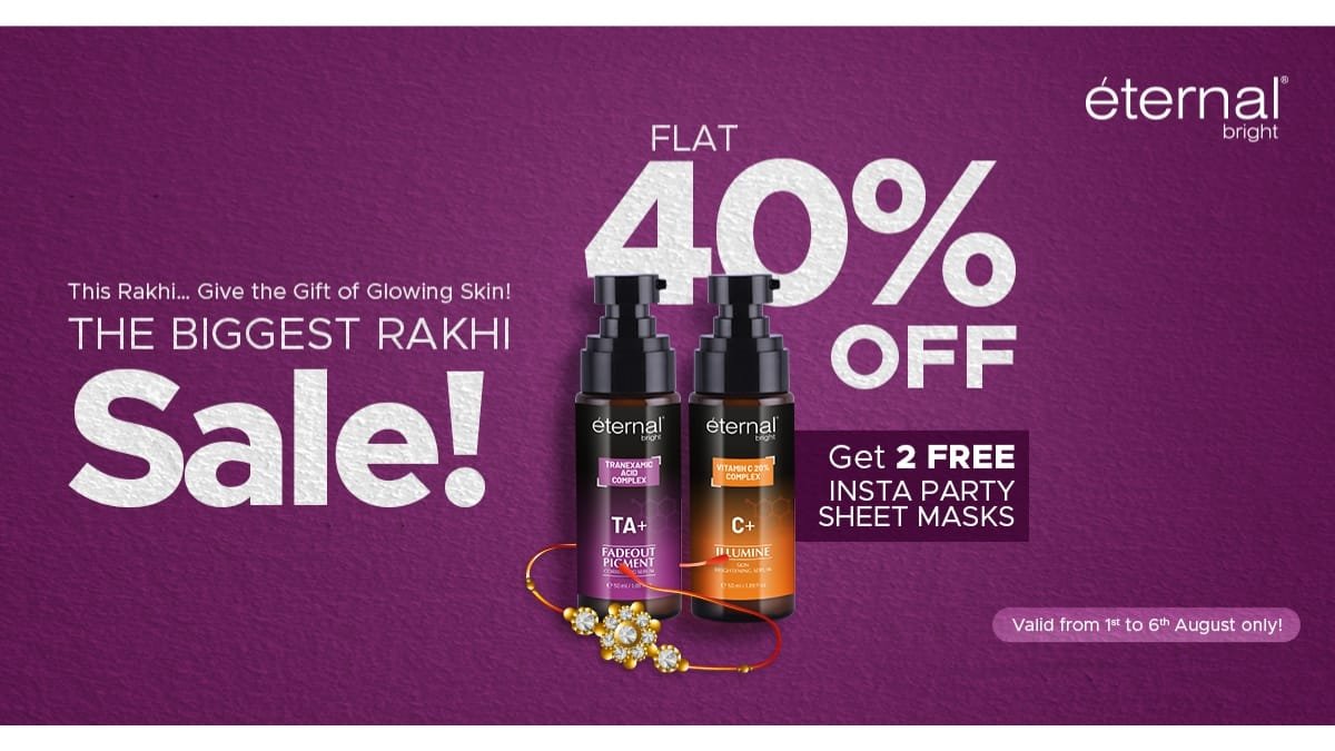 Healthy Skin is the New Gold: The Perfect Rakhi Gift Eternal Bright Announces Flat 40% Off on Every Serum