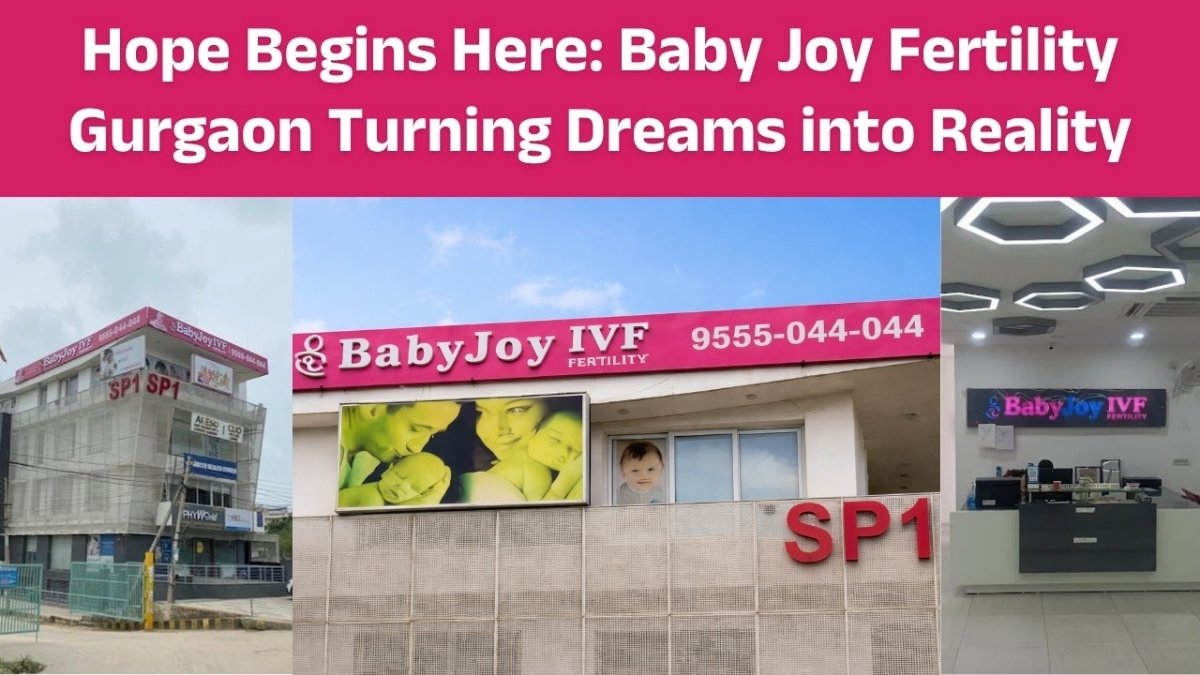 Hope begins here: Baby Joy Fertility Gurgaon Turning Dreams into Reality